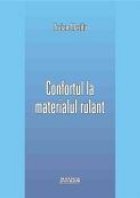 Confortul la materialul rulant