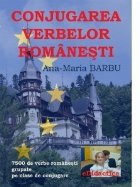 Conjugarea verbelor romanesti 7500 verbe