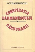 Conspiratia Darmanescului. Carvunarii  - Poveste istorica (1823 - 1827)