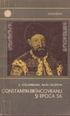 Constantin Brincoveanu si epoca sa