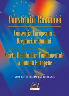 Constituţia României,Convenţia europeană a drepturilor omului,Carta drepturilor fundamentale a Uniunii Eur