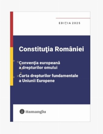 Constituţia României,Convenţia europeană a drepturilor omului,Carta drepturilor fundamentale a Uniunii Europene
