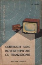 Constructii radio Radioreceptoare tranzistoare