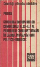 coperta Consultatii si tematici orientative pentru studierea documentelor Congresului al XII-lea al Partidului Comunis