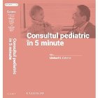 Consultul pediatric in 5 minute