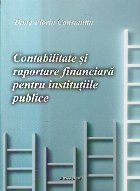 Contabilitate şi raportare financiara pentru institutiile publice