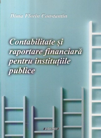 Contabilitate şi raportare financiara pentru institutiile publice