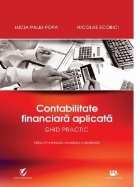 Contabilitatea financiara aplicata. Ghid practic. Editia a II-a revizuita, actualizata si completata