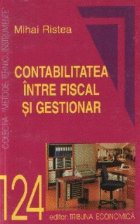 Contabilitatea intre fiscal gestionar