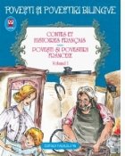Contes et histories francais. Povesti si povestiri franceze. Volumul I (editie bilingva)