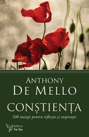 Conştienţa : 108 mesaje pentru reflecţie şi inspiraţie