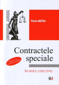 Contractele speciale in Noul Cod Civil (editia a IV-a, revazuta si adaugita)