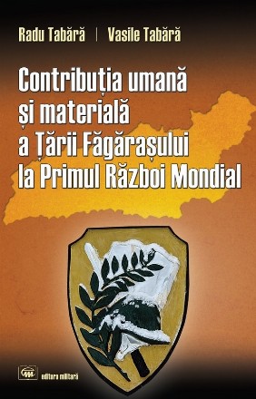 Contribuţia umană şi materială a Ţării Făgăraşului la Primul Război Mondial