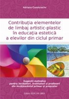 coperta Contributia elementelor de limbaj artistic-plastic in educatia estetica a elevilor din ciclul primar. Sugestii