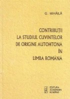 Contributii la studiul cuvintelor de origine autohtona in limba romana