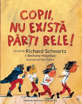 Copii, nu există părţi rele!