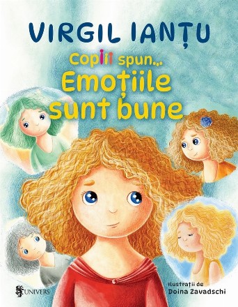 Copiii spun... : Emoţiile sunt bune