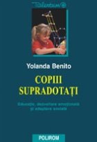 Copiii supradotati. Educatie, dezvoltare emotionala si adaptare sociala