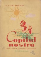 Copilul nostru: Ingrijire Alimentatie Educatie
