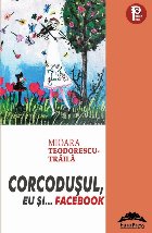 Corcoduşul, eu... şi FaceBook