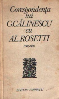 Corespondenta lui G. Calinescu cu Al. Rosetti (1935 - 1951)