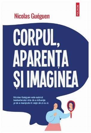 Corpul, aparenţa şi imaginea : percepţie, evaluare şi norme sociale