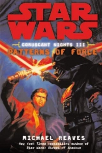 CORUSCANT NIGHTS III: PATTERNS OF FORCE