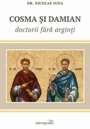Cosma şi Damian : doctorii fără arginţi