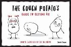 Couch Potato\'s Guide to Getting Fit