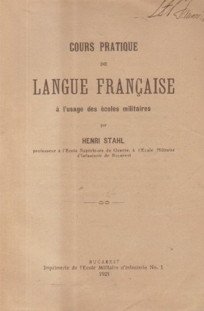 Cours Pratique de Langue Francaise a l'usage des ecoles militaires (Editie 1921)