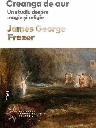 Creanga de aur : un studiu despre magie şi religie