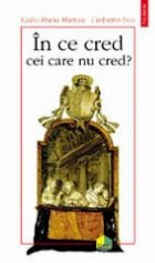 cred cei care cred