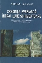 coperta Credinta evreiasca intr-o lume schimbatoare. O introducere moderna in sfera filozofiei evreiesti clasice