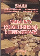 Criminalitatea Economico-Financiara in Uniunea Europeana