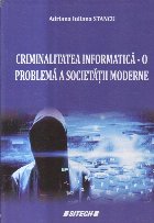 Criminalitatea informatica - O problema a societatii moderne
