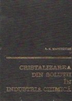 coperta Cristalizarea din solutii in industria chimica - traducere din limba rusa