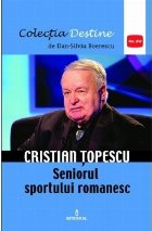 Cristian Topescu – Seniorul sportului