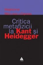 Critica metafizicii Kant Heidegger