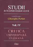 coperta Critica universitară clujeană : (Sintezele de istorie a literaturii române) - Vol. 4 (Set of:Studii de lite