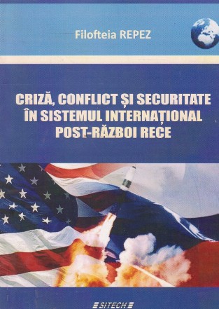 Criza, conflict si securitate in sistemul international post-razboi rece