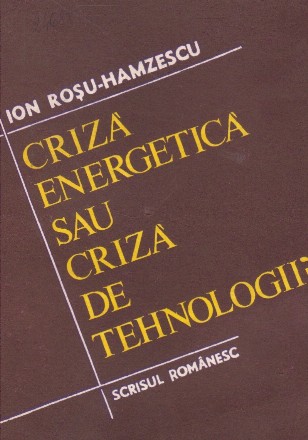Criza energetica sau criza de tehnologii?