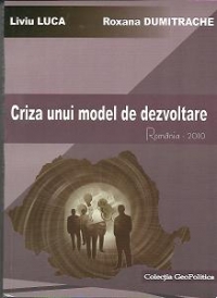 CRIZA UNUI MODEL DE DEZVOLTARE - ROMANIA 2010
