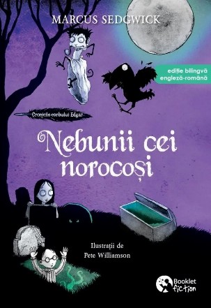 Cronicile corbului Edgar - Nebunii cei norocoşi