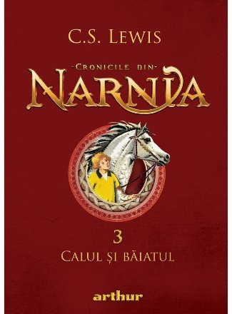 Cronicile din Narnia 3. Calul si baiatul