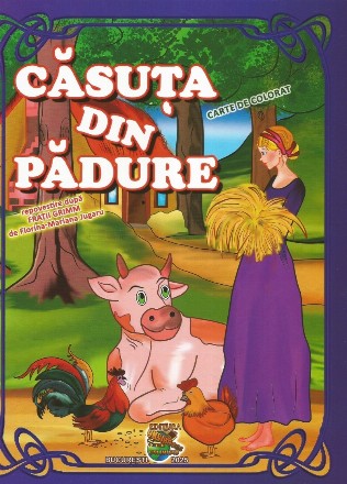 Căsuţa din pădure : carte de colorat