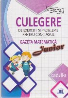 coperta Culegere de Exercitii si Probleme pentru Concursul Gazeta Matematica Junior. Clasa a II-a