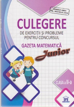 Culegere de Exercitii si Probleme pentru Concursul Gazeta Matematica Junior. Clasa a II-a