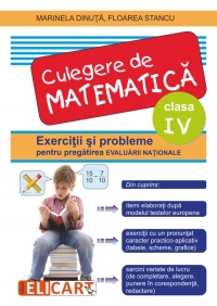 Culegere de matematica. Clasa a IV-a. Exercitii si probleme pentru pregatirea evaluarii nationale