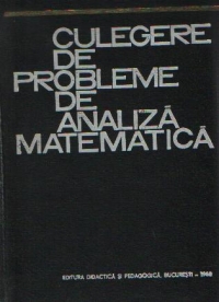 Culegere de probleme de analiza matematica