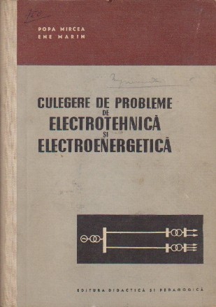 Culegere de Probleme de Electrotehnica si Electroenergetica